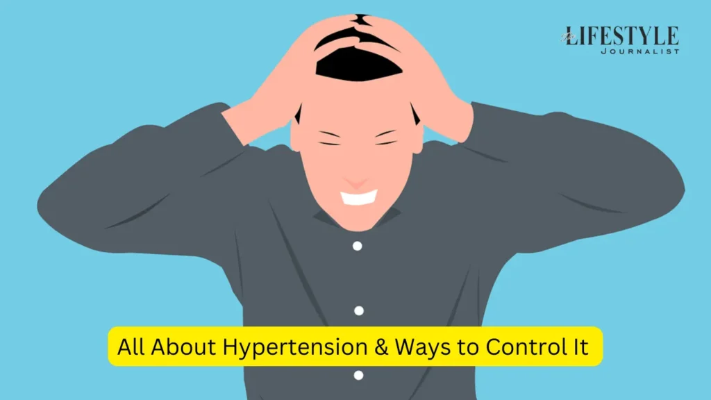 All About Hypertension Ways to Control It 