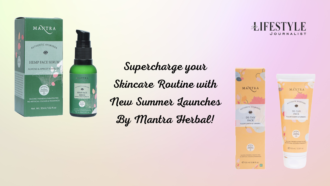 Supercharge your Skincare Routine with New Summer Launches By Mantra Herbal!